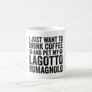 Jag vill bara dricka kaffe Pet min Lagotto Romagno Kaffemugg