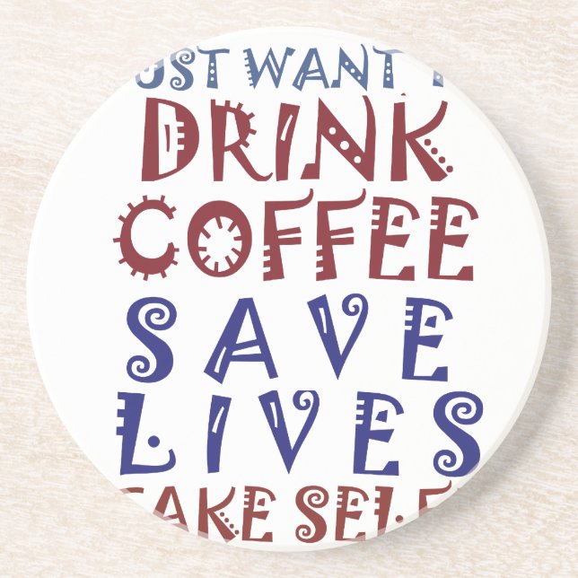 Jag vill bara dricka kaffe Spara liv Underlägg (Framsidan)