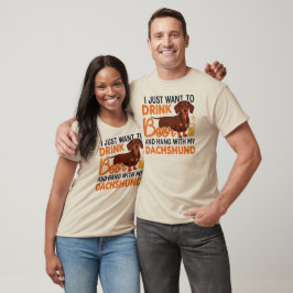 Jag Vill Bara Dricka Öl & Hänga med Min Dachshund T Shirt