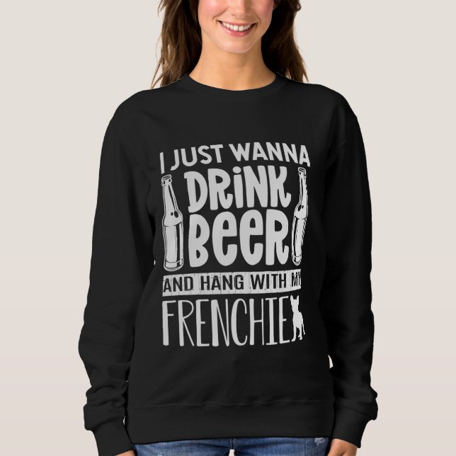 Jag vill bara dricka öl med min Frenchie-Fransk T Shirt (Framsida)