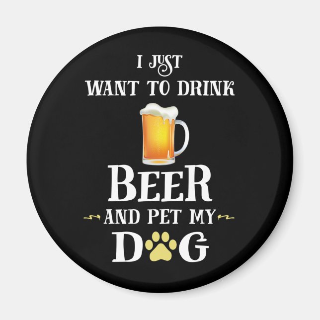 Jag vill bara dricka öl och äta min Hund Magnet (Framsidan)