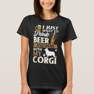 Jag vill bara dricka öl och äta mitt Corgi öl T Shirt