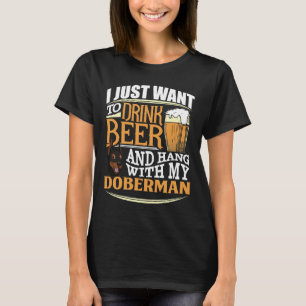 Jag vill bara dricka öl och hålla mig med min Dobe T Shirt
