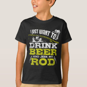Jag vill bara dricka öl och Idiot mitt rovfiske T Shirt