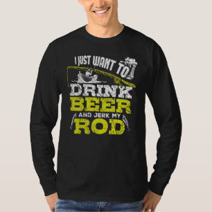 Jag vill bara dricka öl och Idiot mitt rovfiske T Shirt