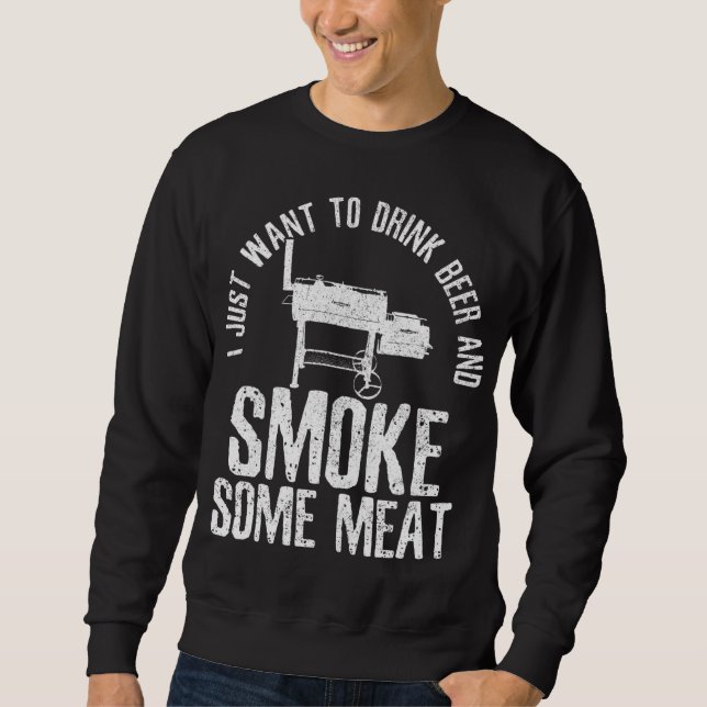 Jag vill bara dricka öl och röka lite Kött BBQ Lång Ärmad Tröja (Framsida)