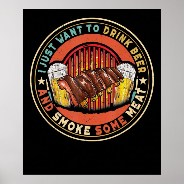 Jag vill bara dricka öl och röka lite Kött BBQ Poster (Framsidan)