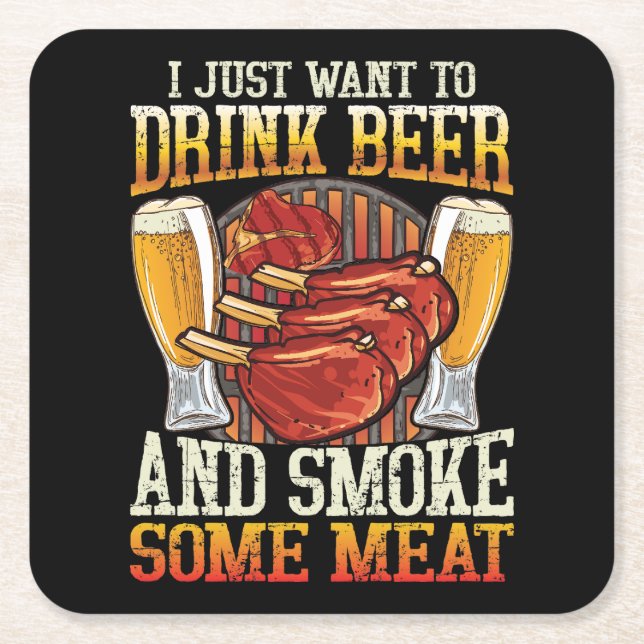 Jag vill bara dricka öl och röka lite Kött Squa Underlägg Papper Kvadrat (Framsidan)
