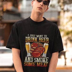 Jag vill bara dricka öl och röka lite Kött T Shirt
