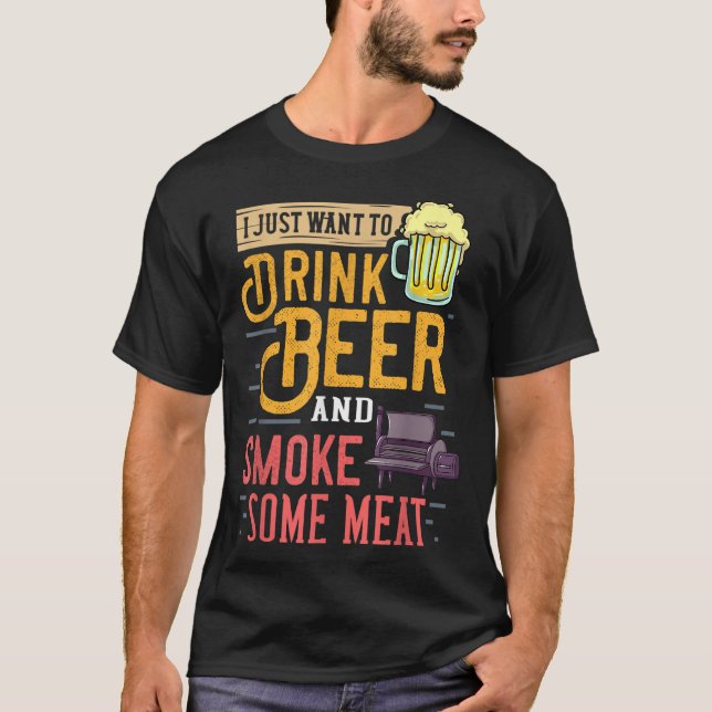 Jag vill bara dricka öl och röka lite Kött T Shirt (Framsida)