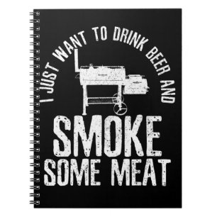 Jag Vill Bara Dricka Öl Och Ryka Lite Kött BBQ Anteckningsbok