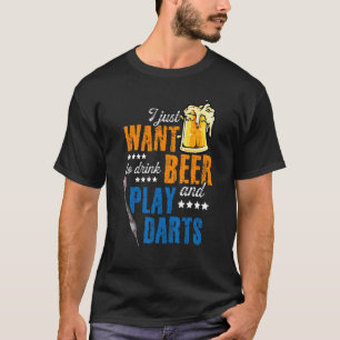 Jag vill bara dricka öl och spela mört D T Shirt