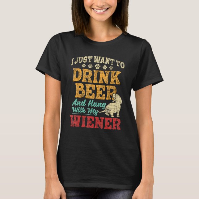 Jag vill bara dricka öl och vänta med Wiener - D T Shirt (Framsida)