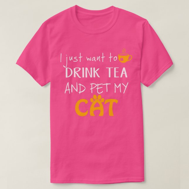 Jag vill bara dricka Tea och äta min katt T Shirt (Design framsida)
