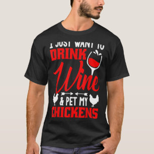 Jag Vill Bara Dricka Vin Kela Mina Höns T Shirt