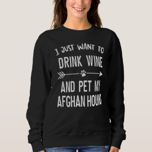 Jag vill bara dricka Vin och äta min afghanska hun T Shirt