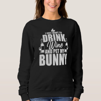 Jag vill bara dricka Vin och äta min Bunny Påsk T Shirt