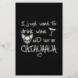 Jag vill bara dricka Vin och äta min Chihuahua Hun Brevpapper