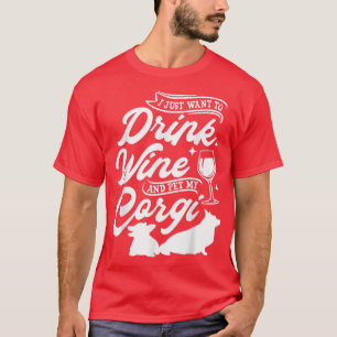 Jag vill bara dricka Vin och äta min Corgi, Hund L T Shirt