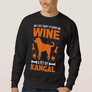 Jag vill bara dricka Vin och äta min Kangal Lång Ärmad Tröja