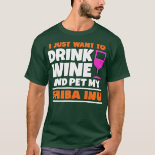 Jag vill bara dricka vin och äta min shiba inu t shirt