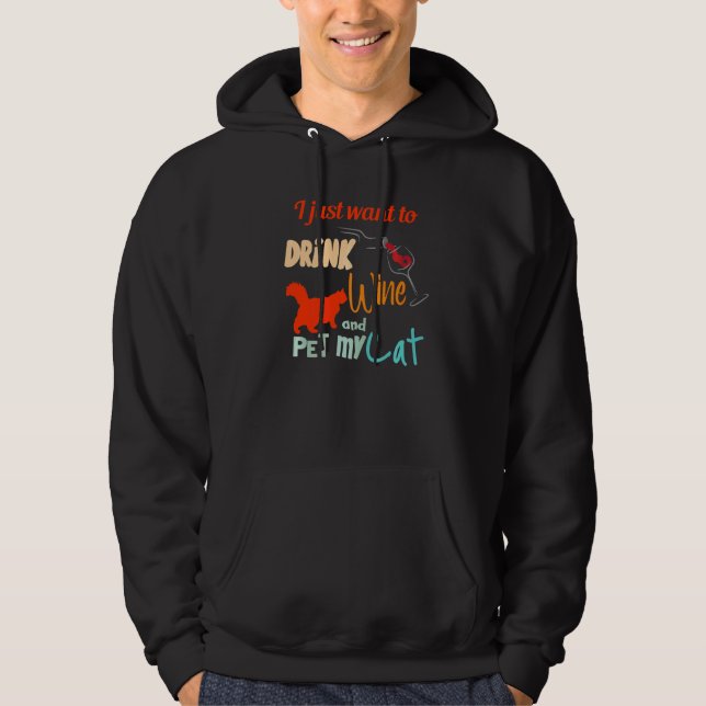 Jag vill bara dricka Vin och äta mitt katt Hoodie (Framsida)