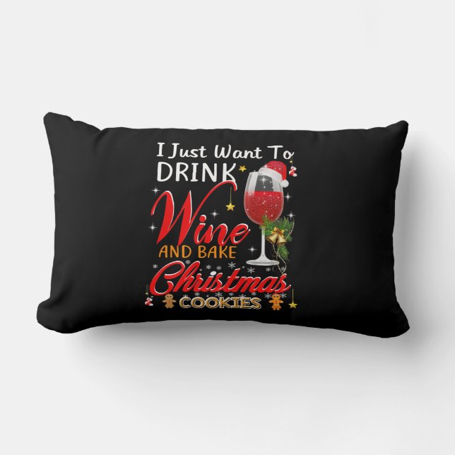Jag vill bara dricka vin och baka julkaka lumbarkudde (Framsida)
