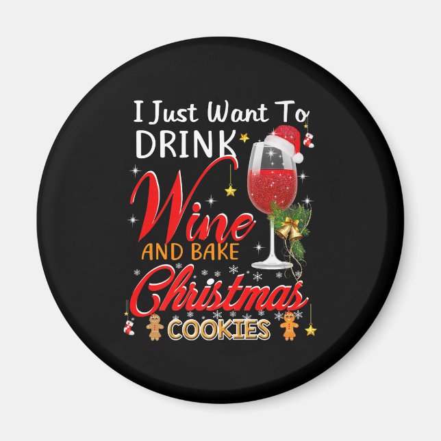 Jag vill bara dricka vin och baka julkaka magnet (Framsidan)