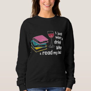 Jag vill bara dricka Vin och läsa min Bok - roligt T Shirt