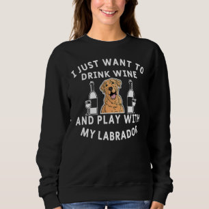 Jag vill bara dricka Vin och leka med labrado T Shirt