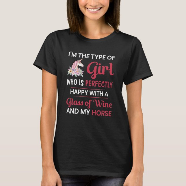 Jag vill bara dricka Vin och rida min häst T Shirt (Framsida)