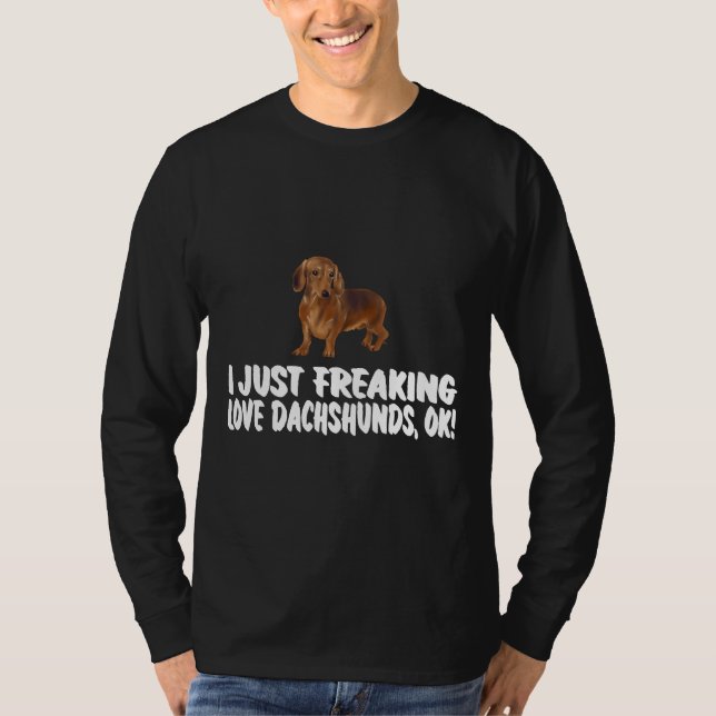 Jag vill bara frysa Kärlek Dachshunds Hund T Shirt (Framsida)