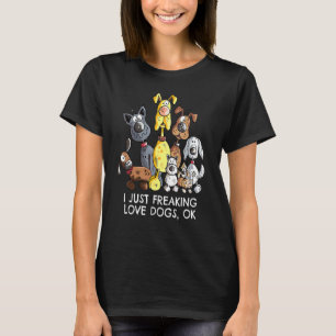 Jag vill bara frysa Kärlek Hundar OK T Shirt