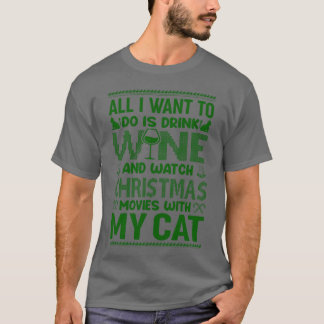JAG VILL BARA GÖRA DRINK VIN OCH WATCH CHRISTMAS. T SHIRT