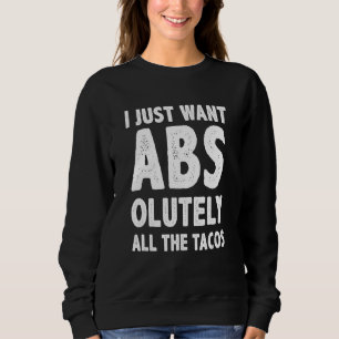 Jag vill bara ha Abs Taco T Shirt