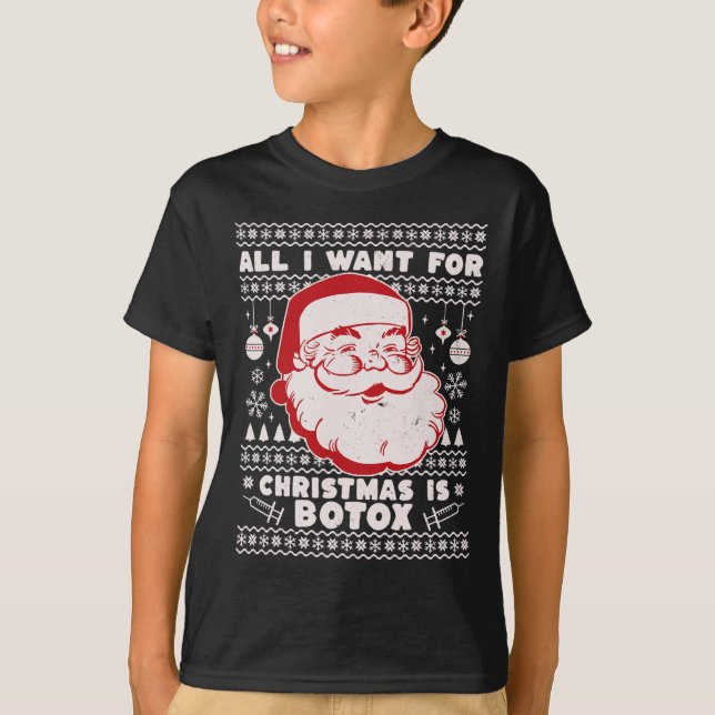 Jag vill bara ha Botox Santa Ugly Julafton T Shirt (Framsida)