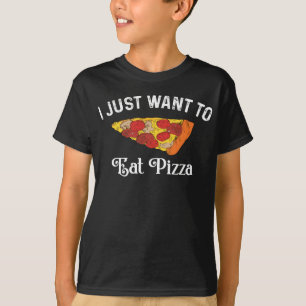 Jag vill bara ha Eat Pizza T Shirt
