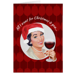 Jag vill bara ha jul i vin hälsningskort