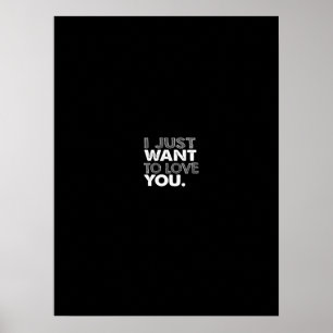 Jag vill bara ha kärlek du poster