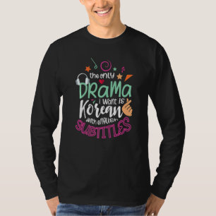 Jag vill bara ha koreanska med engelska Subti T Shirt