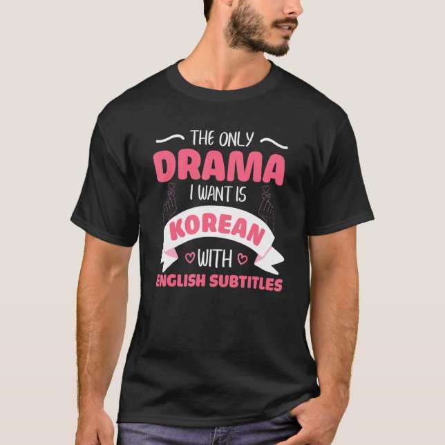 Jag vill bara ha koreanska med engelska Subti T Shirt (Framsida)