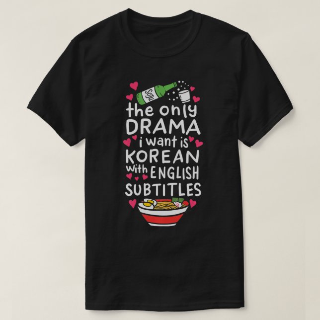 Jag vill bara ha koreanska med engelska Subti T Shirt (Design framsida)