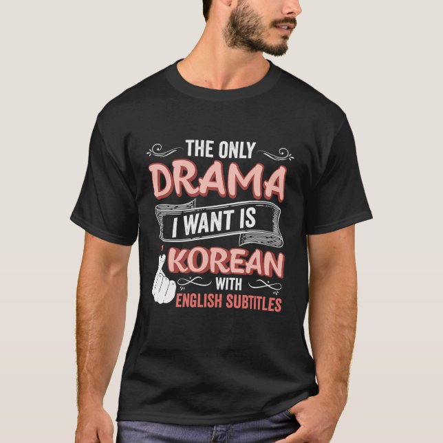 Jag vill bara ha koreanska med engelska Subti T Shirt (Framsida)