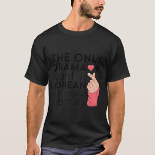 Jag vill bara ha koreanska med engelska Subti T Shirt