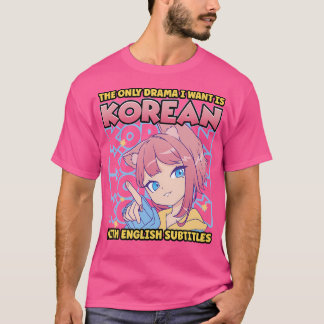Jag vill bara ha koreanska med engelska Subti T Shirt