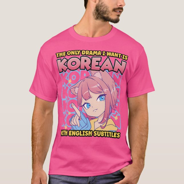 Jag vill bara ha koreanska med engelska Subti T Shirt (Framsida)