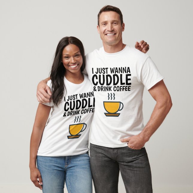 JAG VILL BARA HA T-shirts MED CUDDLE & DRINK COFFE (Unisex)
