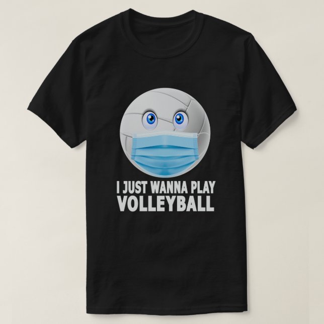 Jag vill bara ha Volleyball T Shirt (Design framsida)