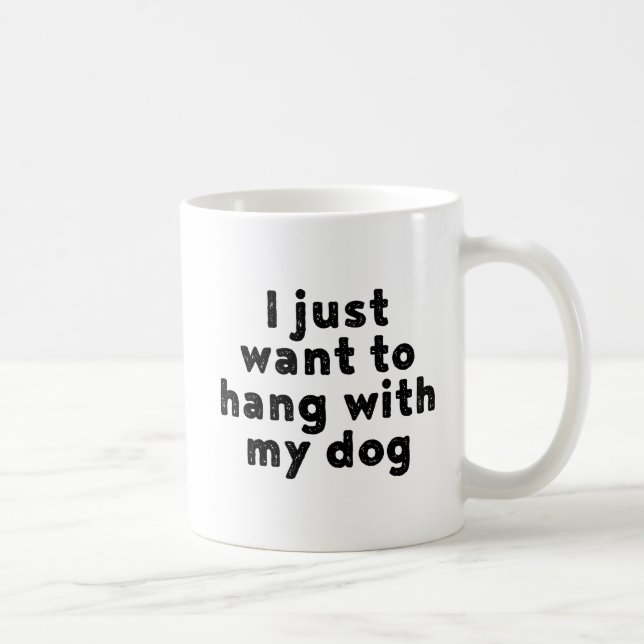 Jag vill bara hålla mig till min Hund. Kaffemugg (Höger)