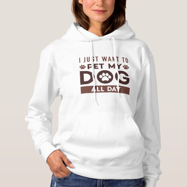 Jag vill bara hålla min Hund hela dagen T Shirt (Framsida)